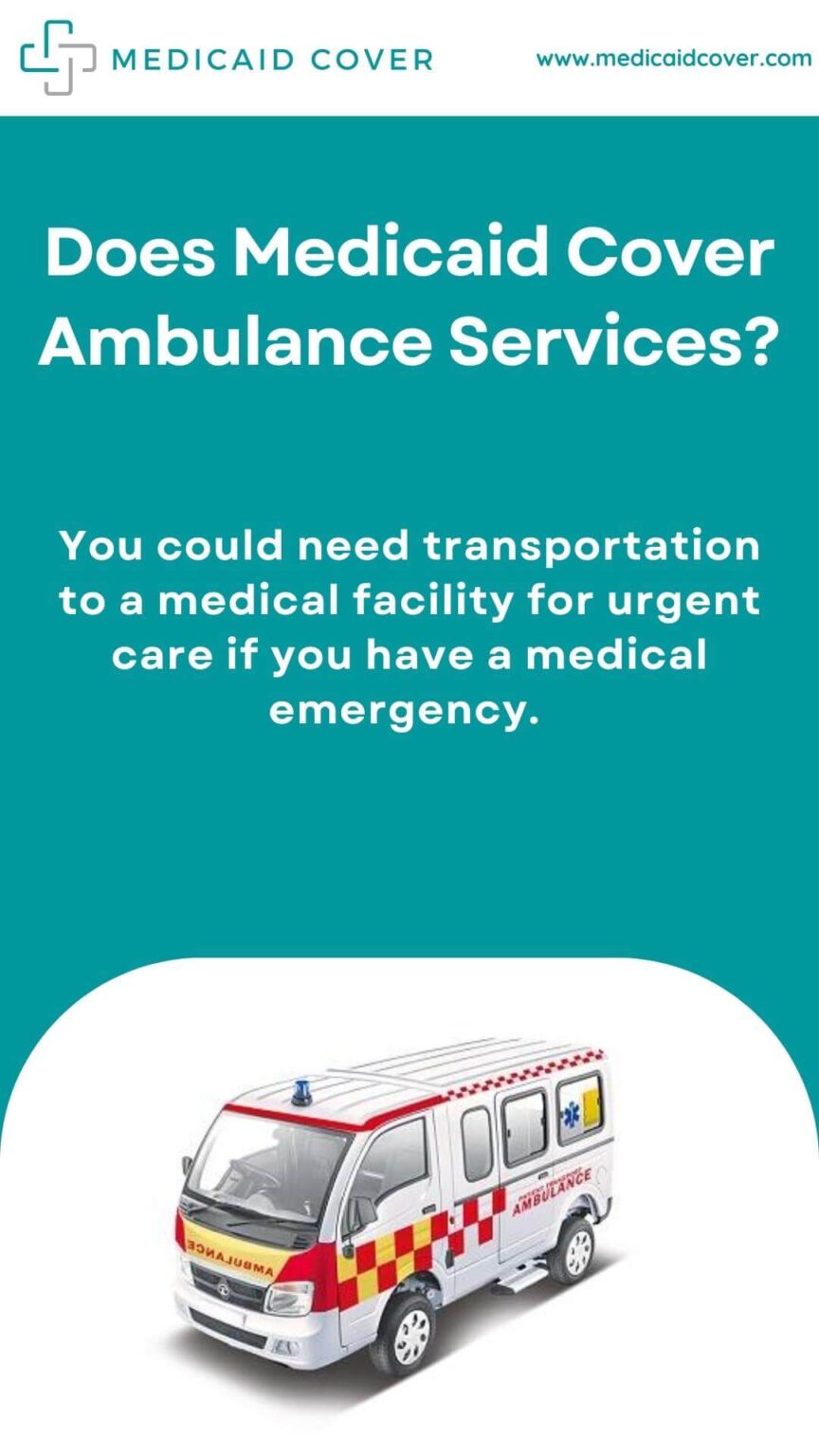 Does Medicaid Cover Ambulance? Check Billing Guidelines Medicaid Cover